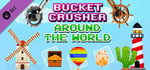 Bucket Crusher: Around The World banner image