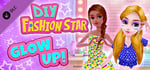 DIY Fashion Star: Glow Up! banner image