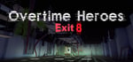 Overtime Heroes Exit 8 banner image