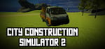 City Construction Simulator 2 banner image