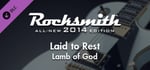Rocksmith® 2014 – Lamb of God - “Laid to Rest” banner image