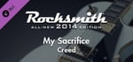 Rocksmith® 2014 – Creed - “My Sacrifice” banner image
