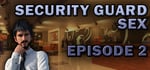 Security Guard Sex - Episode 2 banner image