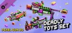Pixel Gun 3D - Deadly Toys Set banner image