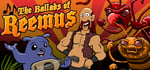 Ballads of Reemus: When the Bed Bites banner image