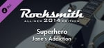Rocksmith® 2014 – Jane’s Addiction - “Superhero” banner image