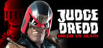Judge Dredd: Dredd vs. Death banner image