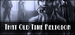 Deadlands Noir - That Old Time Religion banner image