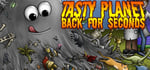 Tasty Planet: Back for Seconds banner image