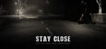 Stay Close banner image