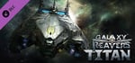 Galaxy Reavers:Titan DLC banner image