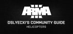 Arma 3 Community Guide Series: Helicopters banner image