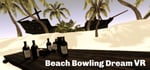 Beach Bowling Dream VR banner image