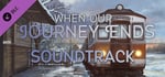 When Our Journey Ends - OST banner image