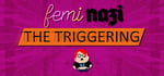 FEMINAZI: The Triggering banner image