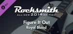 Rocksmith® 2014 Edition – Remastered – Royal Blood - “Figure It Out” banner image