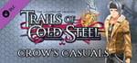 The Legend of Heroes: Trails of Cold Steel - Crow's Casuals banner image