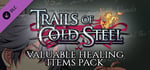The Legend of Heroes: Trails of Cold Steel - Valuable Healing Items Pack banner image