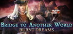 Bridge to Another World: Burnt Dreams Collector's Edition steam charts
