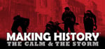 Making History: The Calm & The Storm banner image