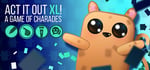 ACT IT OUT XL! A Charades Party Game banner image