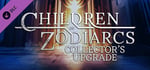 Children of Zodiarcs Collector's Upgrade banner image