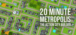 20 Minute Metropolis - The Action City Builder banner image