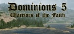 Dominions 5 - Warriors of the Faith banner image