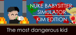 Nuke Babysitter Simulator | Kim Edition banner image
