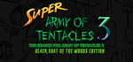 Super Army of Tentacles 3: The Search for Army of Tentacles 2: Black GOAT of the Woods Edition steam charts