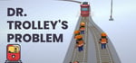Dr. Trolley's Problem banner image