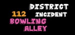 District 112 Incident: Bowling Alley steam charts