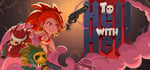 To Hell with Hell banner image