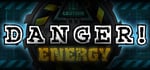 Danger!Energy banner image