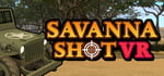 SAVANNA SHOT VR banner image