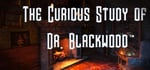 The Curious Study of Dr. Blackwood:  A VR Tech Demo steam charts