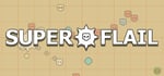 SUPER FLAIL banner image