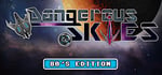 Dangerous Skies 80's edition banner image