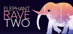 Elephant Rave 2 banner image