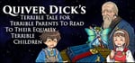 Quiver Dick's Terrible Tale For Terrible Parents To Read To Their Equally Terrible Children banner image