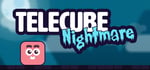 Telecube Nightmare banner image