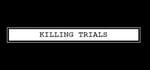 Killing Trials banner image