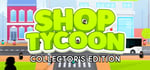 Shop Tycoon Collector's Edition banner image