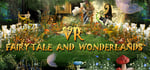 VR Fairy Tale and Wonderlands banner image