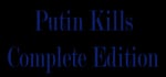 Putin kills: Complete Edition banner image