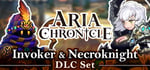 ARIA CHRONICLE : INVOKER ＆ NECROKNIGHT Bundle banner image