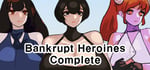 Bankrupt Heroines Complete banner image