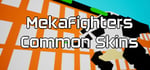 MekaFighters Common Skins Bundle banner image