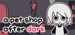 a pet shop after dark - Game + Soundtrack banner image