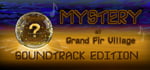 Mystery at Grand Fir Village - Soundtrack Edition banner image